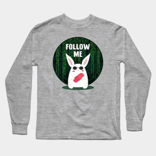 Matrix...Follow Me Long Sleeve T-Shirt